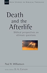 Death and the Afterlife: Biblical Perspectives on Ultimate