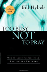 Too Busy Not to Pray