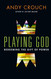 Playing God