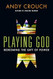 Playing God