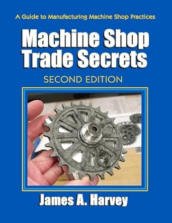Machine Shop Trade Secrets (Volume 1)
