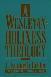 A Wesleyan-Holiness Theology