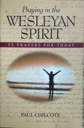 Praying in the Wesleyan Spirit