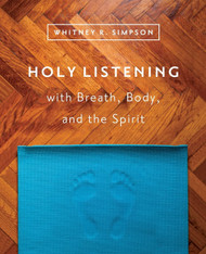 Holy Listening with Breath Body and the Spirit