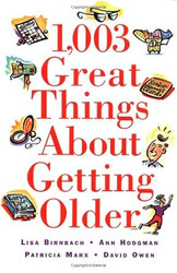 1003 Great Things About Getting Older