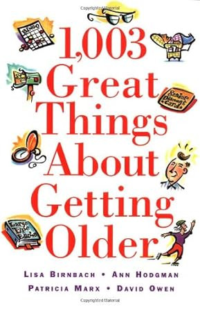 1003 Great Things About Getting Older