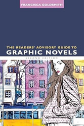 The Readers' Advisory Guide to Graphic Novels