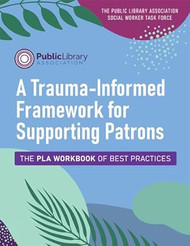 A Trauma-Informed Framework for Supporting Patrons