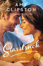 Starstruck: A Small-Town Girl A Rockstar and a Love Story that