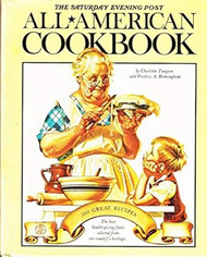 The Saturday Evening Post All-American Cookbook 500 Great