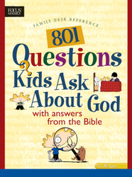 801 Questions Kids Ask about God