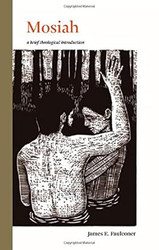 Mosiah: A Brief Theological Introduction