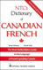 NTC's Dictionary of Canadian French