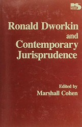 Ronald Dworkin and Contemporary Jurisprudence