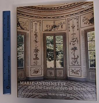 Marie-Antoinette and the Last Garden at Versailles