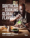 Southern Cooking Global Flavors