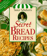 Sister Schubert's Secret Bread Recipes