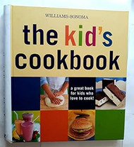 Williams-Sonoma The Kid's Cookbook