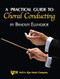 A Practical Guide to Choral Conducting