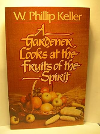 A Gardener Looks at the Fruits of the Spirit