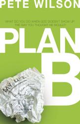 Plan B: What Do You Do When God Doesn't Show Up the Way You
