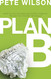 Plan B: What Do You Do When God Doesn't Show Up the Way You