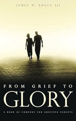 From Grief to Glory