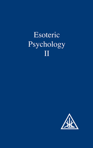 Esoteric Psychology: A Treatise on the 7 Rays