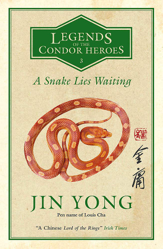 A Snake Lies Waiting: Legends of the Condor Heroes Volume III