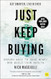 Just Keep Buying