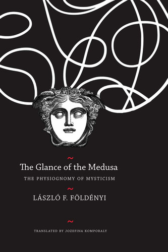 The Glance of the Medusa: The Physiognomy of Mysticism