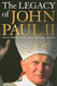 The Legacy of John Paul II