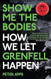 Show Me the Bodies