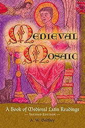 Medieval Mosaic A Book Of Medieval Latin Readings Second Edition