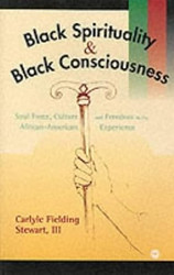 Black Spirituality and Black Consciousness