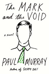 The Mark and the Void: A Novel