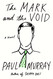 The Mark and the Void: A Novel