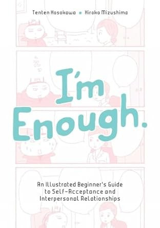 I'm Enough: An Illustrated Beginner's Guide to Self-Acceptance