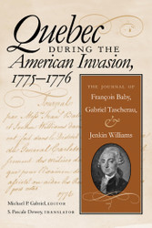 Quebec During the American Invasion 1775-1776