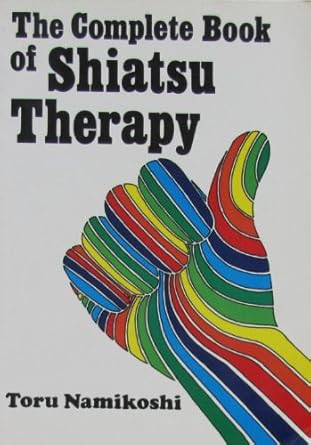 The Complete Book of Shiatsu Therapy