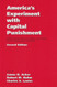 America's Experiment With Capital Punishment America's Experiment With Capital Punishment