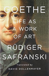 Goethe: Life as a Work of Art