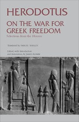 On the War for Greek Freedom: Selections from The Histories