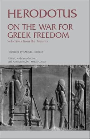 On the War for Greek Freedom: Selections from The Histories