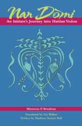 Nan Domi: An Initiate's Journey into Haitian Vodou