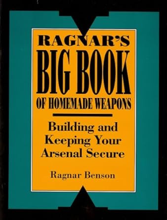 Ragnar's Big Book of Homemade Weapons