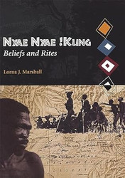 Nyae Nyae!Kung Beliefs and Rites