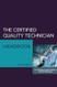 The Certified Quality Technician Handbook