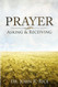 Prayer: Asking and Receiving