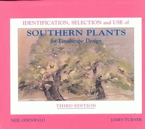 Identification Selection and Use of Southern Plants for
